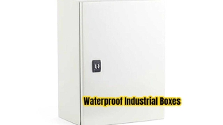 Waterproof Electrical Boxes for Harsh Industrial Use